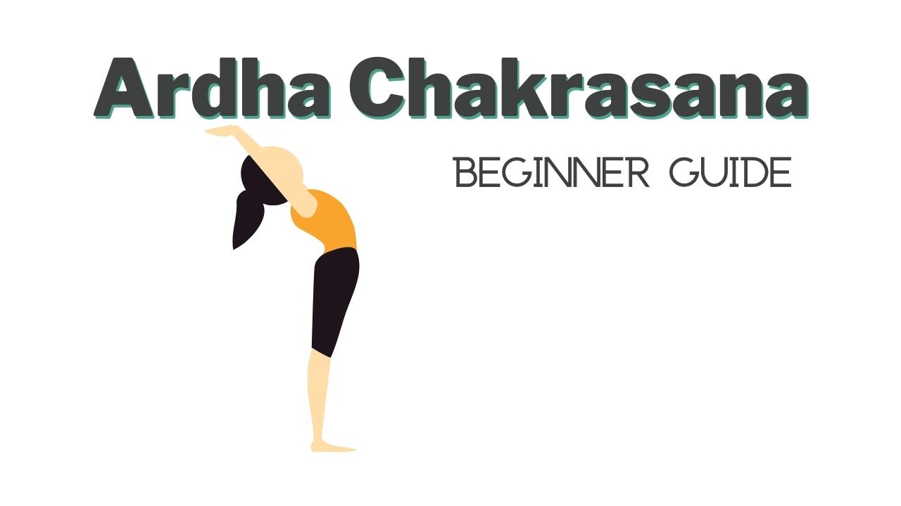 Benefits Of Ardha Chakrasana And How To Do It? – mars by GHC